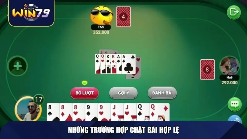 Những trường hợp chặt bài hợp lệ