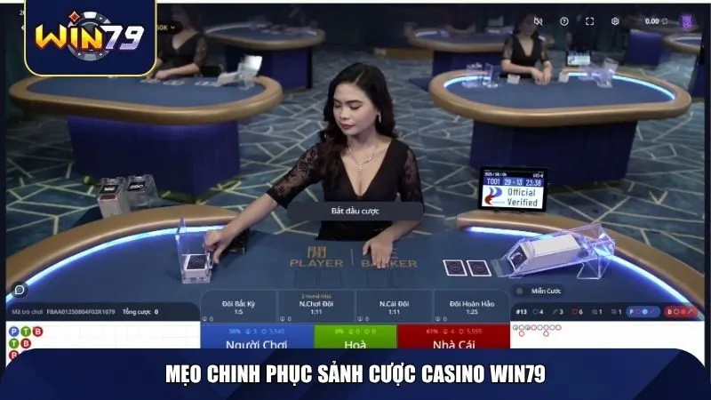 Mẹo chinh phục sảnh cược Casino Win79