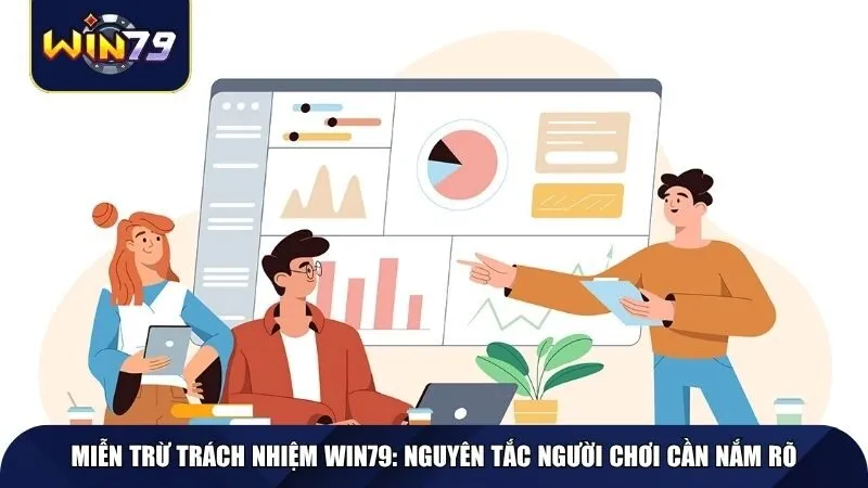 Tổng quan về miễn trừ trách nhiệm tại Win79