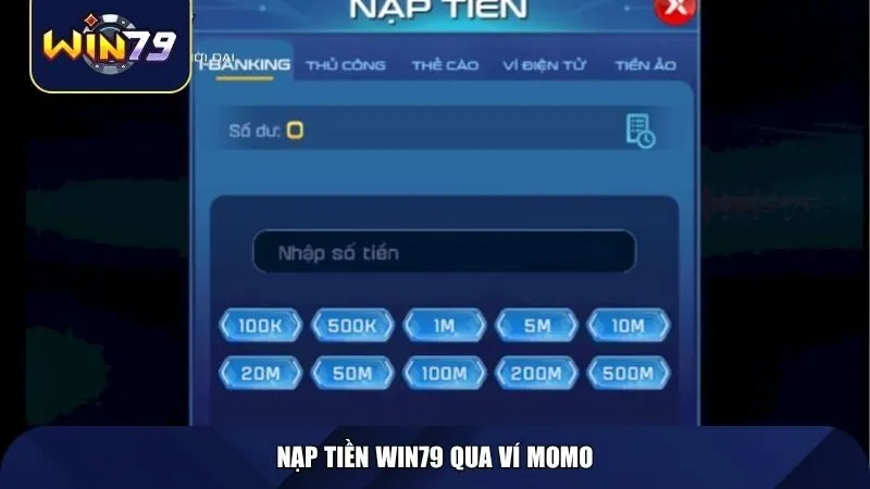 Nạp tiền WIN79 qua Ví Momo