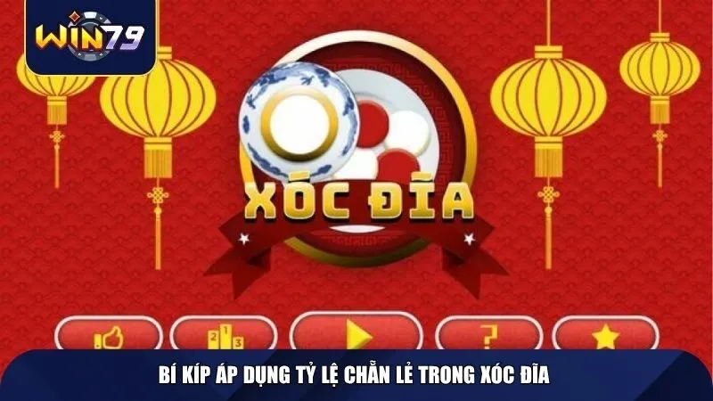 Bí kíp áp dụng tỷ lệ chẵn lẻ trong xóc đĩa